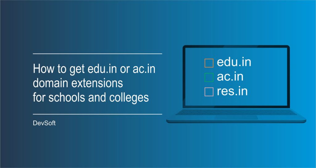 How to get edu.in or ac.in domain extensions for schools and colleges